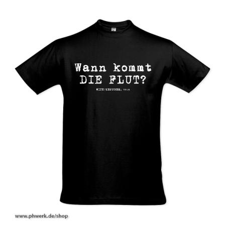 T-Shirt - Wann Kommt Die Flut